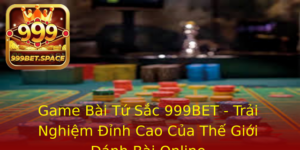 Game Bai Tu Sac 999Bet Trai Nghiem Inh Cao Cua The Gioi Anh Bai Online