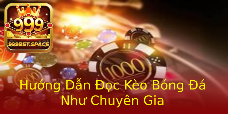 Hướng Dẫn Đọc Kèo Bóng Đá Như Chuyên Gia Hướng Dẫn Đọc Kèo Bóng Đá Như Chuyên Gia