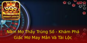 Nam Mo Thay Trung So Kham Pha Giac Mo May Man Va Tai Loc